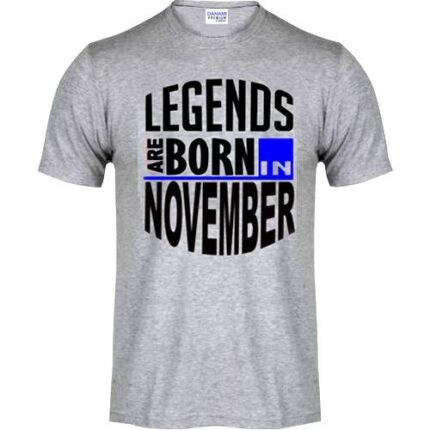 Danami Legends Are Born In November Birthday T Shirt- Grey